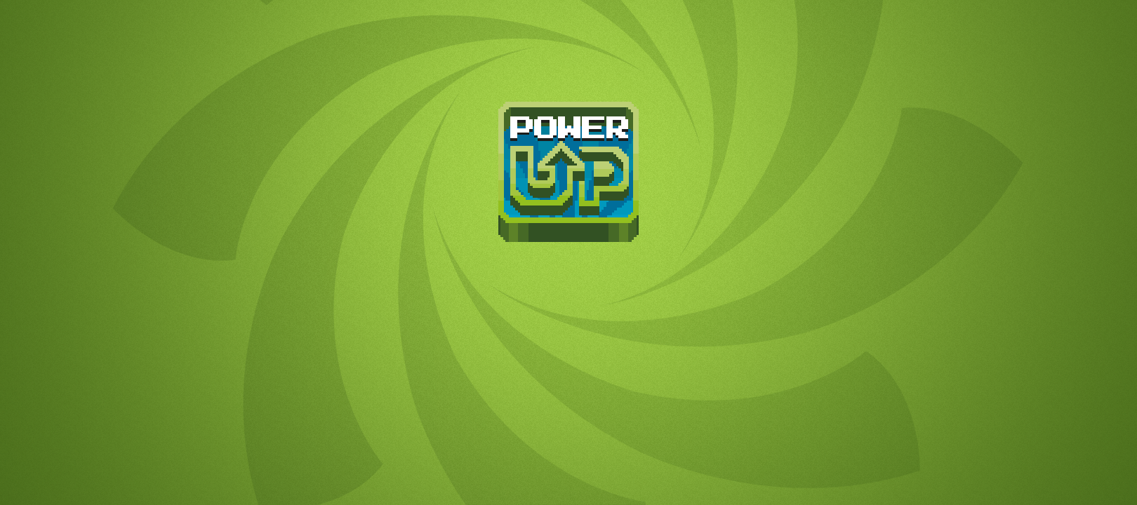 A round up of our Power Up campaign
